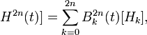 H^{{2n}}(t)]=\sum \limits _{{k=0}}^{{2n}}{B_{k}^{{2n}}(t)[H_{k}]},