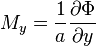 M_{y}={\frac  {1}{a}}{\frac  {\partial \Phi }{\partial y}}