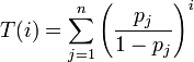 T(i)=\sum \limits _{{j=1}}^{{n}}{{{\left({\frac  {{{p}_{{j}}}}{1-{{p}_{{j}}}}}\right)}^{{i}}}}