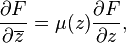 {\frac  {\partial F}{\partial \overline {z}}}=\mu (z){\frac  {\partial F}{\partial z}},