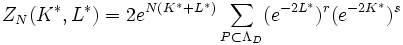 Z_{N}(K^{*},L^{*})=2e^{{N(K^{*}+L^{*})}}\sum _{{P\subset \Lambda _{D}}}(e^{{-2L^{*}}})^{r}(e^{{-2K^{*}}})^{s}