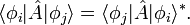 \langle \phi _{i}|{\hat  {A}}|\phi _{j}\rangle =\langle \phi _{j}|{\hat  {A}}|\phi _{i}\rangle ^{*}.