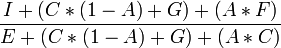 {\frac  {I+(C*(1-A)+G)+(A*F)}{E+(C*(1-A)+G)+(A*C)}}