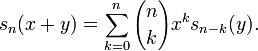 s_{n}(x+y)=\sum _{{k=0}}^{n}{n \choose k}x^{k}s_{{n-k}}(y).