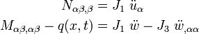 {\begin{aligned}N_{{\alpha \beta ,\beta }}&=J_{1}~{\ddot  {u}}_{\alpha }\\M_{{\alpha \beta ,\alpha \beta }}-q(x,t)&=J_{1}~{\ddot  {w}}-J_{3}~{\ddot  {w}}_{{,\alpha \alpha }}\end{aligned}}