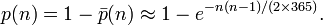 p(n)=1-{\bar  p}(n)\approx 1-e^{{-n(n-1)/(2\times 365)}}.