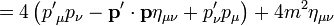 =4\left({p'}_{\mu }p_{\nu }-{\mathbf  {p'\cdot p}}\eta _{{\mu \nu }}+p'_{\nu }p_{\mu }\right)+4m^{2}\eta _{{\mu \nu }}\,