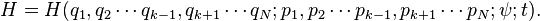 H=H(q_{1},q_{2}\cdots q_{{k-1}},q_{{k+1}}\cdots q_{N};p_{1},p_{2}\cdots p_{{k-1}},p_{{k+1}}\cdots p_{N};\psi ;t).