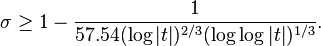 \sigma \geq 1-{\frac  {1}{57.54(\log {|t|})^{{2/3}}(\log {\log {|t|}})^{{1/3}}}}.
