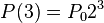 P(3)=P_{0}2^{3}