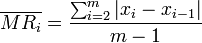 \overline {MR_{i}}={\frac  {\sum _{{i=2}}^{m}{\big |}x_{i}-x_{{i-1}}{\big |}}{m-1}}