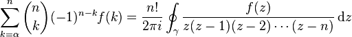 \sum _{{k=\alpha }}^{n}{n \choose k}(-1)^{{n-k}}f(k)={\frac  {n!}{2\pi i}}\oint _{\gamma }{\frac  {f(z)}{z(z-1)(z-2)\cdots (z-n)}}\,{\mathrm  {d}}z