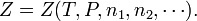 Z=Z(T,P,n_{1},n_{2},\cdots ).