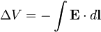 {\Delta V}=-\int {{\mathbf  E}\cdot d{\mathbf  l}}