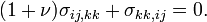 (1+\nu )\sigma _{{ij,kk}}+\sigma _{{kk,ij}}=0.\,\!