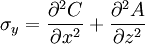 \sigma _{y}={\frac  {\partial ^{2}C}{\partial x^{2}}}+{\frac  {\partial ^{2}A}{\partial z^{2}}}