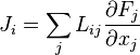 J_{i}=\sum _{{j}}L_{{ij}}{\frac  {\partial F_{j}}{\partial x_{j}}}