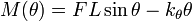 M(\theta )=FL\sin \theta -k_{\theta }\theta 