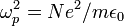 \omega _{p}^{2}=Ne^{2}/m\epsilon _{0}