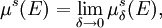 \mu ^{{s}}(E)=\lim _{{\delta \to 0}}\mu _{{\delta }}^{{s}}(E),