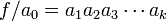 f/a_{0}=a_{1}a_{2}a_{3}\cdots a_{k}