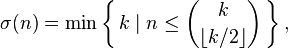 \sigma (n)=\min \left\{\,k\mid n\leq {\binom  {k}{\lfloor k/2\rfloor }}\,\right\},