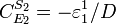 C_{{E_{2}}}^{{S_{2}}}=-\varepsilon _{1}^{{1}}/D