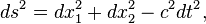 ds^{2}=dx_{1}^{2}+dx_{2}^{2}-c^{2}dt^{2},