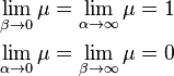 {\begin{aligned}\lim _{{\beta \to 0}}\mu =\lim _{{\alpha \to \infty }}\mu =1\\\lim _{{\alpha \to 0}}\mu =\lim _{{\beta \to \infty }}\mu =0\end{aligned}}