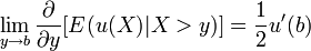 \lim _{{y\to b}}{\frac  {\partial }{\partial y}}[E(u(X)|X>y)]={\frac  {1}{2}}u'(b)