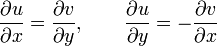 {\frac  {\partial u}{\partial x}}={\frac  {\partial v}{\partial y}},\ \ \ \ \ \ {\frac  {\partial u}{\partial y}}=-{\frac  {\partial v}{\partial x}}