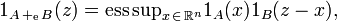 1_{{A\,+_{{{\mathrm  {e}}}}\,B}}(z)={\mathop  {{\mathrm  {ess\,sup}}}}_{{x\,\in \,{\mathbb  {R}}^{{n}}}}1_{{A}}(x)1_{{B}}(z-x),