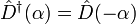 {\hat  {D}}^{\dagger }(\alpha )={\hat  {D}}(-\alpha )