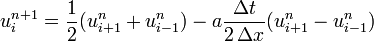 u_{i}^{{n+1}}={\frac  {1}{2}}(u_{{i+1}}^{n}+u_{{i-1}}^{n})-a{\frac  {\Delta t}{2\,\Delta x}}(u_{{i+1}}^{n}-u_{{i-1}}^{n})\,