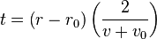 t=\left(r-r_{0}\right)\left({\frac  {2}{v+v_{0}}}\right)\,\!