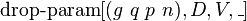 \operatorname {drop-param}[(g\ q\ p\ n),D,V,\_]