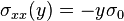 \sigma _{{xx}}(y)=-y\sigma _{0}