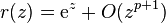 r(z)={\textrm  {e}}^{z}+O(z^{{p+1}})