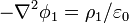 -\nabla ^{2}\phi _{1}=\rho _{1}/\varepsilon _{0}