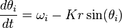 {\frac  {d\theta _{i}}{dt}}=\omega _{i}-Kr\sin(\theta _{i})