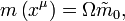 m\left(x^{\mu }\right)=\Omega {\tilde  {m}}_{0},