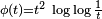 \scriptstyle \phi (t)=t^{2}\,\log \log {\frac  1t}