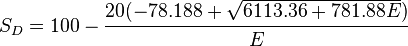 S_{D}=100-{\cfrac  {20(-78.188+{\sqrt  {6113.36+781.88E}})}{E}}