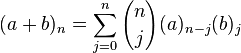 (a+b)_{n}=\sum _{{{j=0}}}^{n}{n \choose j}(a)_{{n-j}}(b)_{{j}}