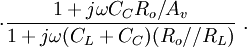 \cdot {\frac  {1+j\omega C_{C}R_{o}/A_{v}}{1+j\omega (C_{L}+C_{C})(R_{o}//R_{L})}}\ .