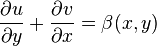 {\frac  {\partial u}{\partial y}}+{\frac  {\partial v}{\partial x}}=\beta (x,y)