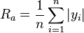 R_{a}={\frac  {1}{n}}\sum _{{i=1}}^{{n}}\left|y_{i}\right|