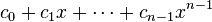 c_{0}+c_{1}x+\cdots +c_{{n-1}}x^{{n-1}}