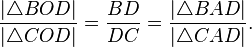 {\frac  {|\triangle BOD|}{|\triangle COD|}}={\frac  {BD}{DC}}={\frac  {|\triangle BAD|}{|\triangle CAD|}}.