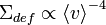 {\Sigma }_{{def}}\propto {\left\langle v\right\rangle }^{{-4}}